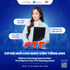 PTE - Cơ hội mới dành cho giáo viên Tiếng Anh