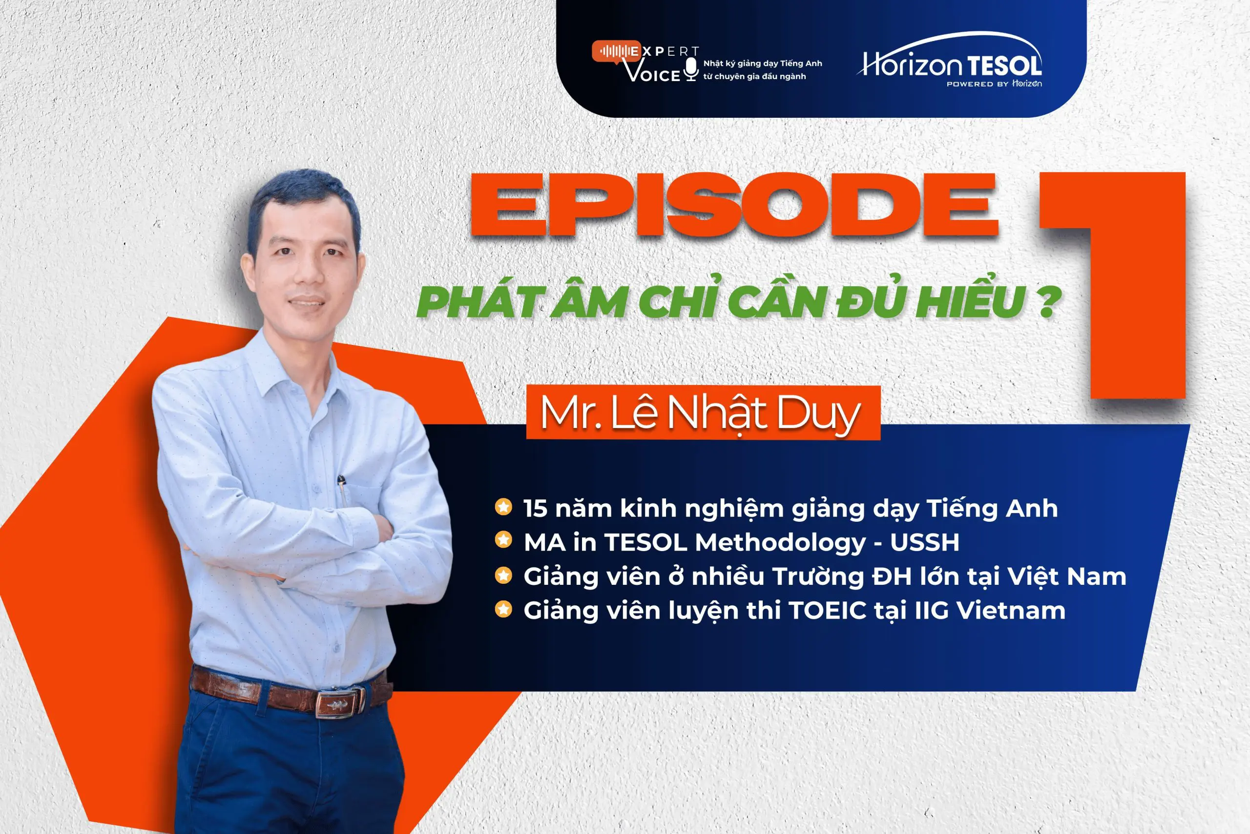 Phát âm chỉ cần đủ hiểu - Expert Voice EP1