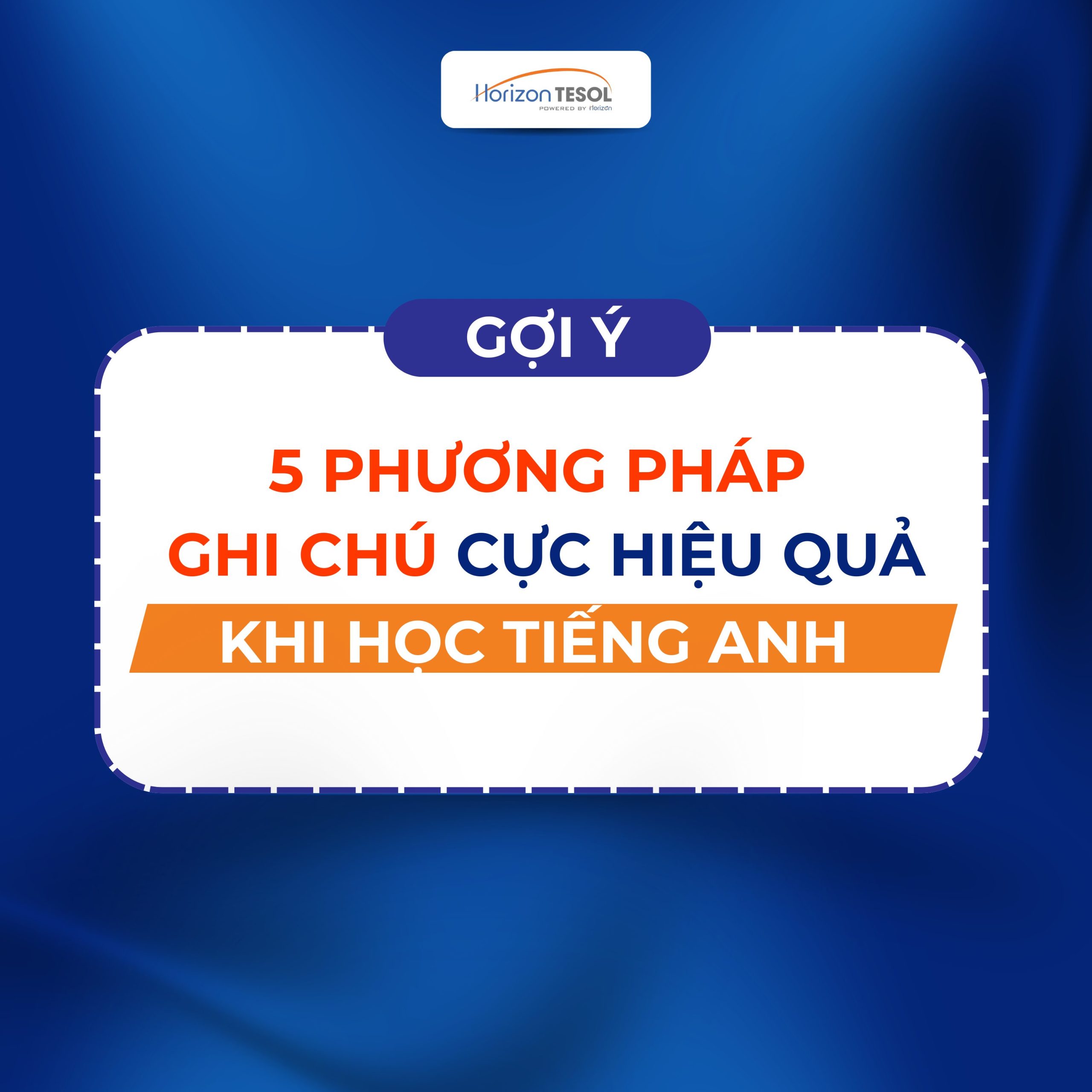 Cách ghi chú hiệu quả khi học Tiếng Anh