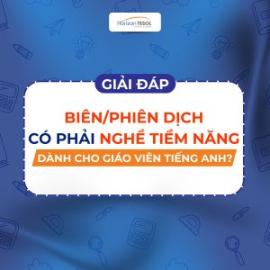 Biên/phiên dịch có phải nghề tiềm năng