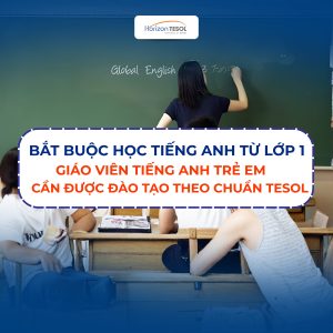 Bắt buộc học tiếng Anh từ lớp 1